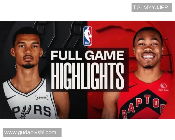 超级对决震撼登场猛龙鏖战全场成为球迷热议的最大看点